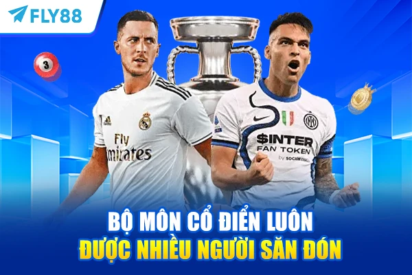 Bộ môn cổ điển luôn được nhiều người săn đón