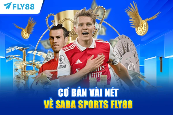 Cơ bản vài nét về SABA Sports FLY88