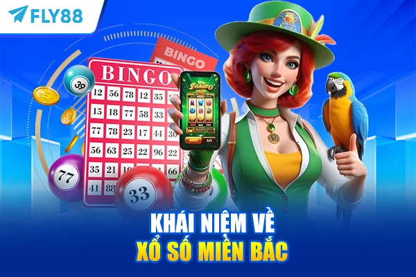 Khái niệm về Xổ số miền Bắc