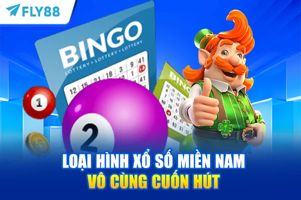 Loại hình xổ số Miền Nam vô cùng cuốn hút