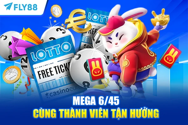 Mega 6/45 cùng thành viên tận hưởng