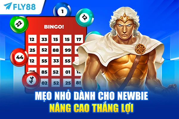 Mẹo nhỏ dành cho newbie nâng cao thắng lợi