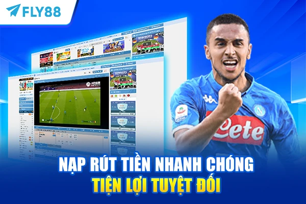 Nạp - rút tiền nhanh chóng tiện lợi tuyệt đối