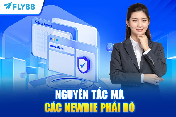 Nguyên tắc mà các newbie phải rõ