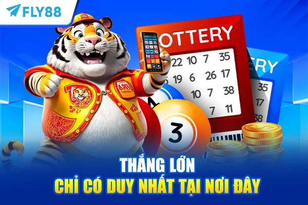 Thắng lớn chỉ có duy nhất tại nơi đây