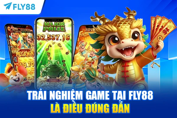 Vận hành FLY88 cùng sự trải nghiệm tuyệt đỉnh